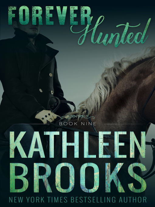 Title details for Forever Hunted by Kathleen Brooks - Available